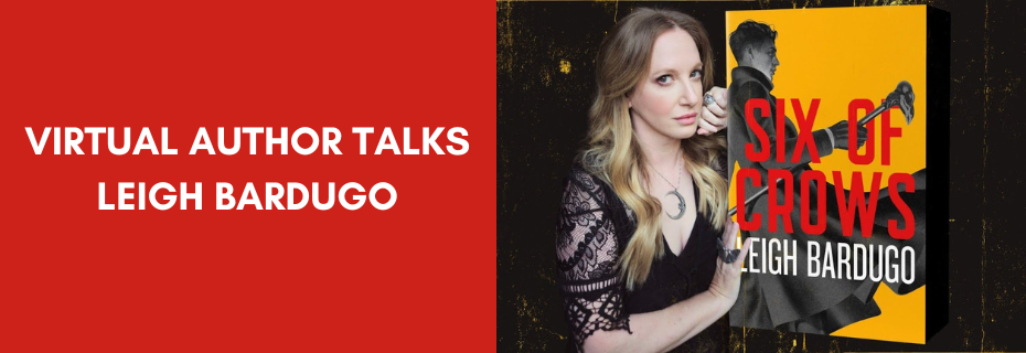 Banner decoration for Virtual Author Talks: Leigh Bardugo  