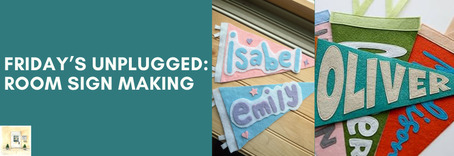 Friday’s Unplugged: Room Sign Making
