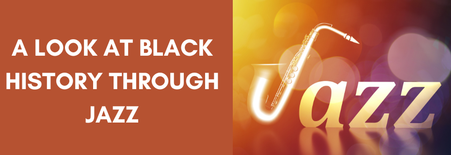 Banner decoration for A Look At Black History Through Jazz  